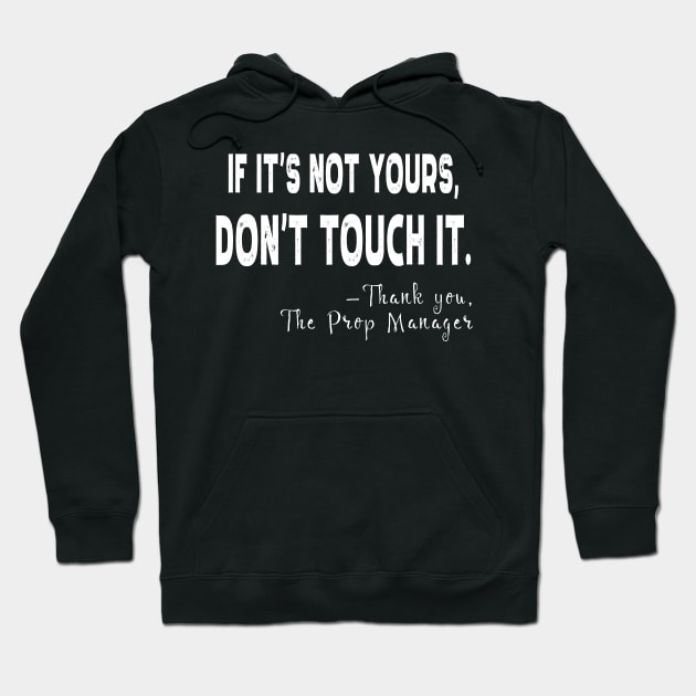 If It's Not Yours, Don't Touch It Hoodie by XanderWitch Creative